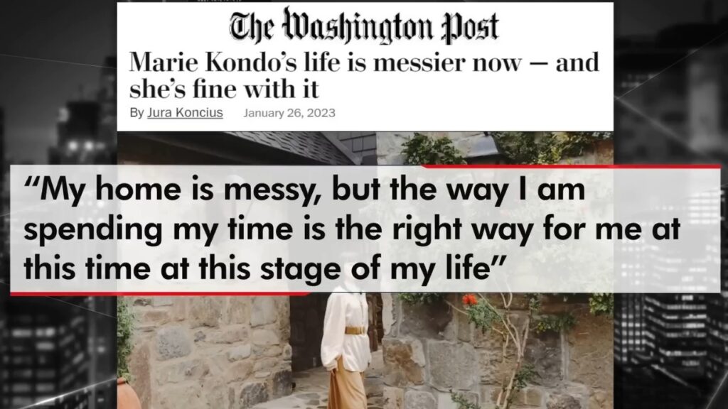 Washington Post headline quotes Marie Kondo on her messier home and new priorities.